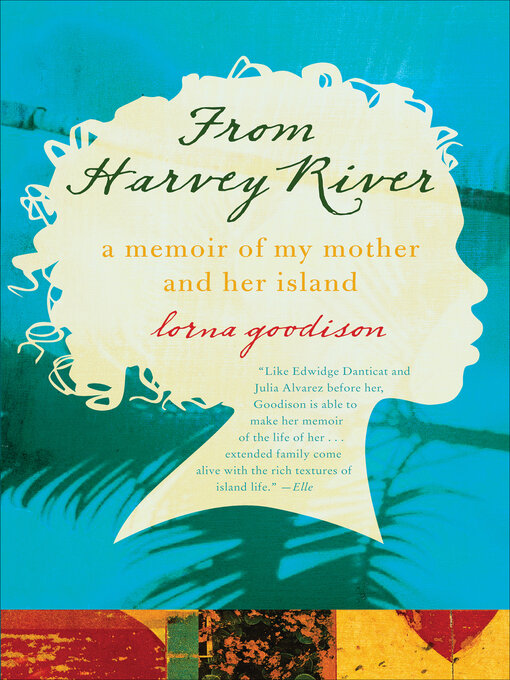 Title details for From Harvey River by Lorna Goodison - Available